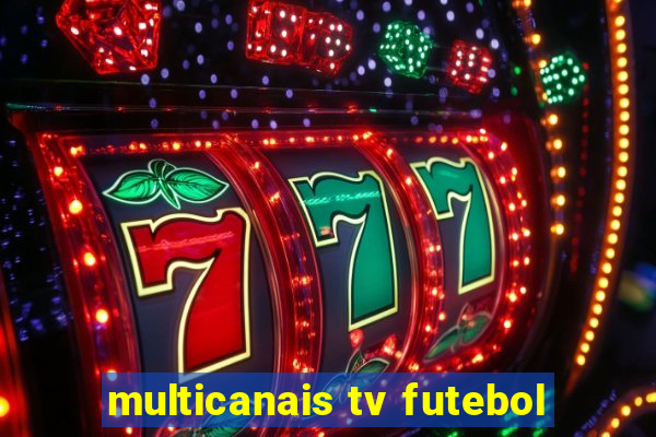 multicanais tv futebol